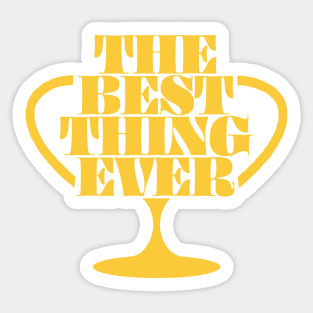 The Best Thing Ever Trophy Logo Sticker